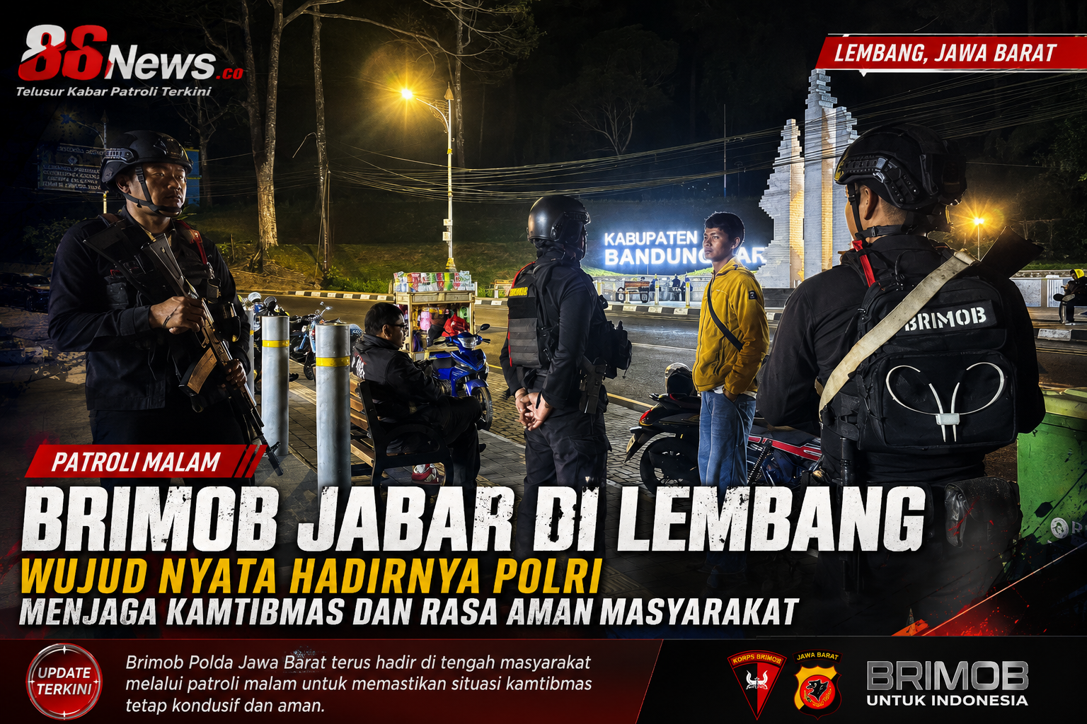 Patroli Malam Brimob Jabar di Lembang, Wujud Nyata Hadirnya Polri Menjaga Kamtibmas & Rasa Aman Masyarakat